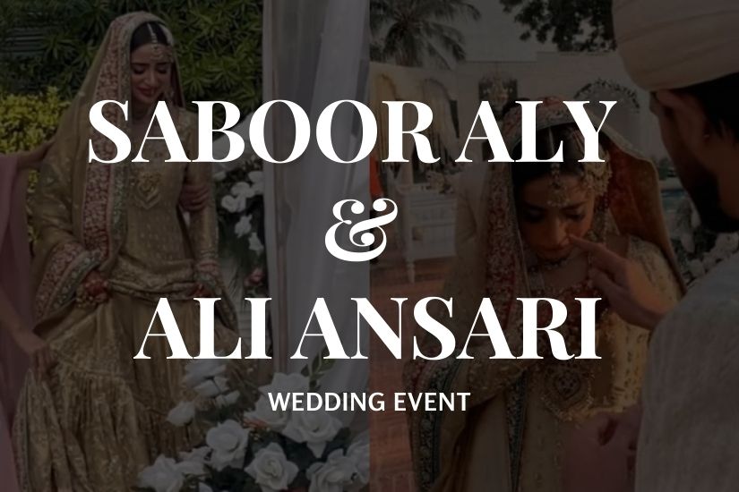 SABOOR ALY AND ALI ANSARI ELEGANT LOOKS AT THER PRE AND POST - WEDDING EVENT